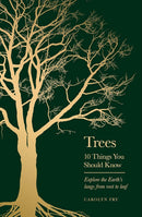 TREES: 10 THINGS YOU SHOULD KNOW