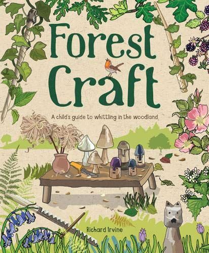 Forest Craft - A Childs Guide to Whittling in the Woodland