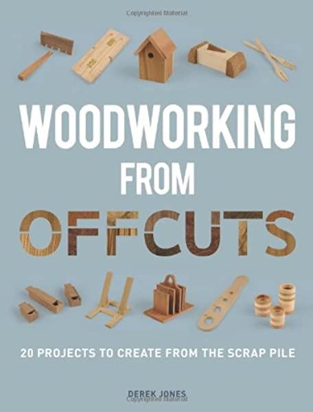 Woodworking from Offcuts