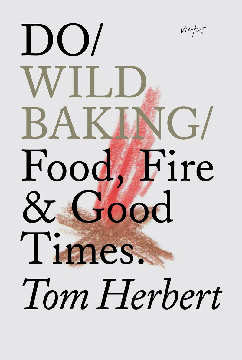 Do Wild Baking - Food, Fire &Good Times