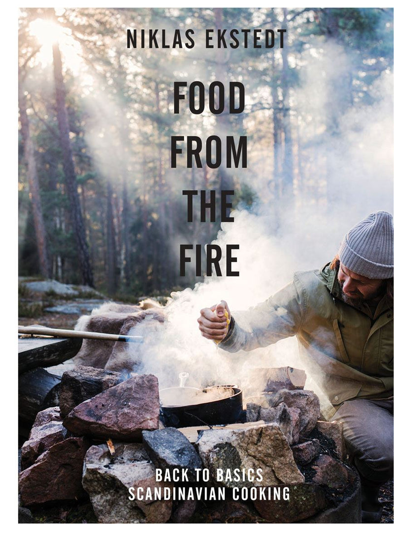 Food From The Fire - Niklas Ekstedt