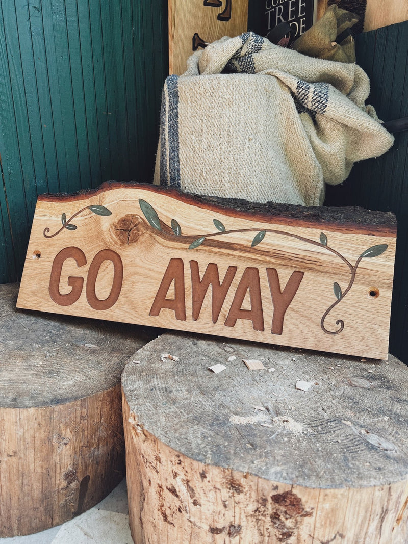 Cabin Carved - "Go Away" sign